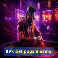 89k bet paga mesmo